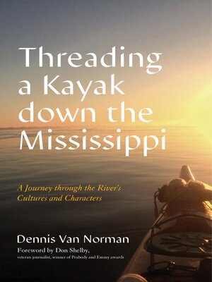cover image of Threading a Kayak down the Mississippi
